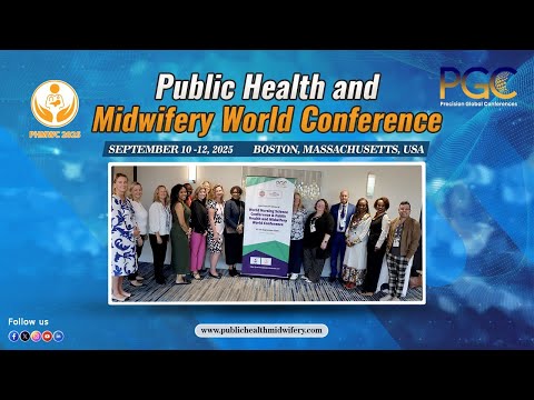 PHMWC 2025: Addressing the Complexities of Public Health and Midwifery on a Global Stage