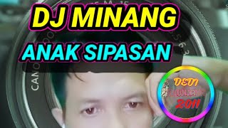 DJ MINANG ANAK SIPASAN...