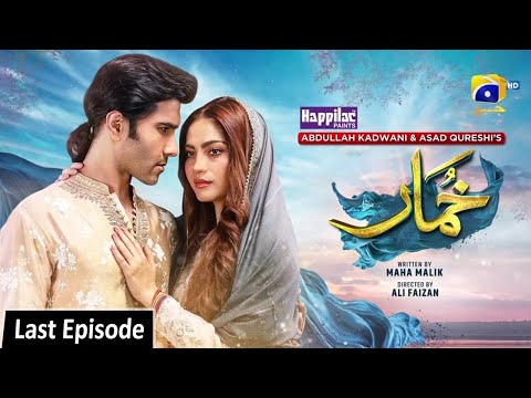 Khumar Last Episode 50 [Eng Sub] Digitally Presented by Happilac Paints - 3th May 2024 - Har Pal Geo