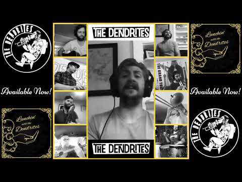 The Dendrites-No Money No Sunshine (Quarantine Edition)