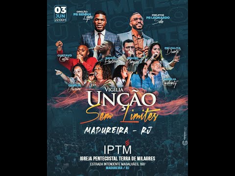 Vigília Unção Sem Limites - IPTM com Pr Renan Lopes