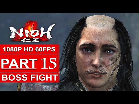 NIOH Gameplay Walkthrough Part 15 [1080p HD 60FPS PS4 PRO] - BOSS FIGHT - No Commentary