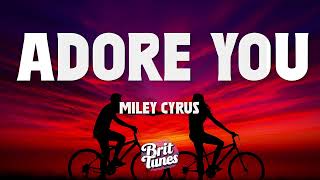 Miley Cyrus - Adore You (Lyrics)
