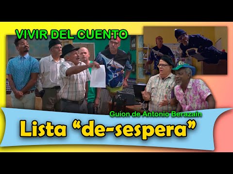 Vivir del Cuento “LISTA DE-SESPERA” (Estreno 16 enero 2023) (Pánfilo Humor cubano)