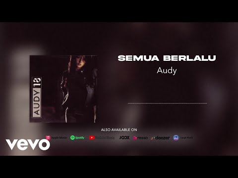 Audy - Semua Berlalu (Official Audio)