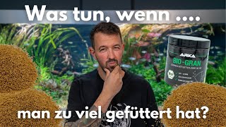 Was tun, wenn man zu viel gefüttert hat?