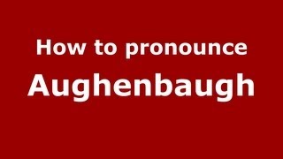 How to pronounce Aughenbaugh