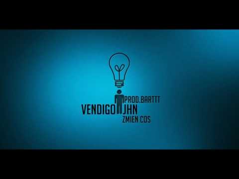 Vendigo ft.Jhn - Zmień Coś prod. BARTTT