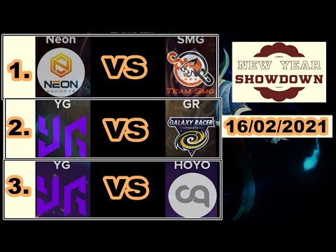 LIVE [EN] 16/02/21 NEON VS SMG| YG VS GXR |Yangon Galacticos vs HOYO | Moon Studio New Year Showdown