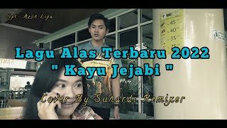 Download lagu Lagu Alas | Kayu Jejabi | Azhon Lipa Cover sunardi Remixer | Terbaru 2022 mp3