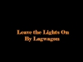 Leave The Light On (With Lyrics) by Lagwagon