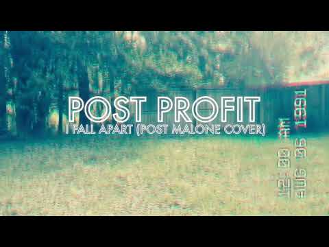 Post Profit- I Fall Apart (Post Malone Cover)