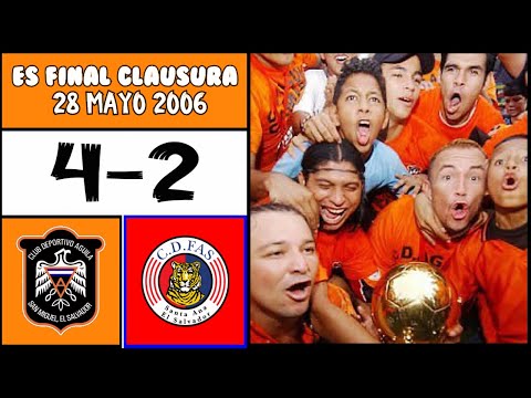CD Águila vs. CD FAS [4-2] FULL GAME -Final ES Clausura 2006- 5.28.2006