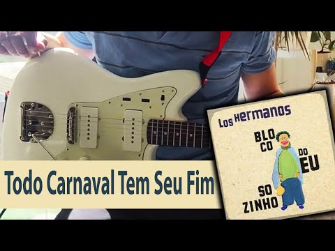 Todo Carnaval Tem Seu Fim (ver. 2) - Los Hermanos