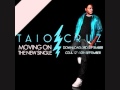 Taio Cruz -- Moving on [HQ] 