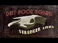 Stronger by Dirt Poor Robins