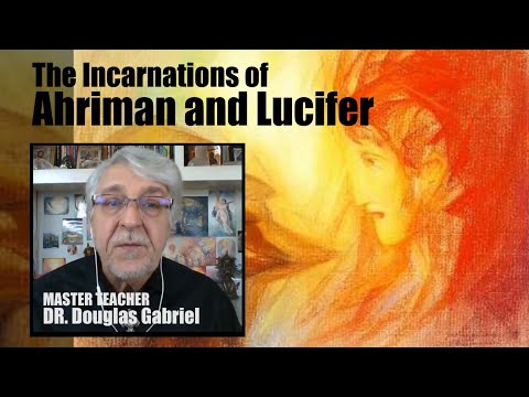 Incarnations of Ahriman and Lucifer