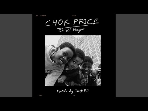 Oh Mi Negro (feat. Chok Price)