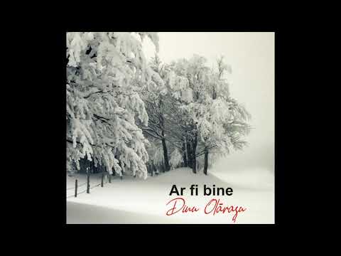 Dinu Olărașu - Ar fi bine