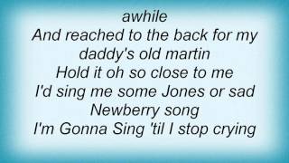 16828 Pat Green - Sing Til I Stop Crying Lyrics