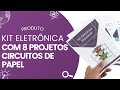 Video - Kit Eletrônica Educacional com 8 Projetos ?Circuitos de Papel? - KES8