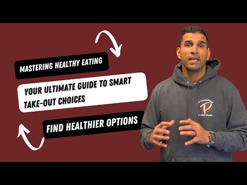 Mastering Healthy Eating: Your Ultimate Guide to Smart Take-Out Choices