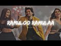 Ramuloo Ramulaa Slowed Reverb Song Ala Vaikunthapurramuloo