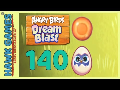 Angry Birds Dream Blast Level 140 - Walkthrough, No Boosters