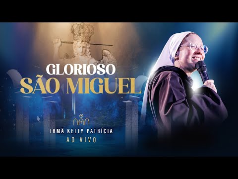 Glorioso São Miguel | DVD Ir Kelly Patrícia e Exército de São Miguel - Instituto Hesed