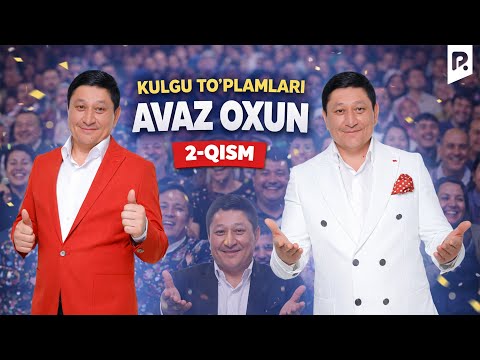 Avaz Oxun - Kulgu to'plamlari (2-qism)