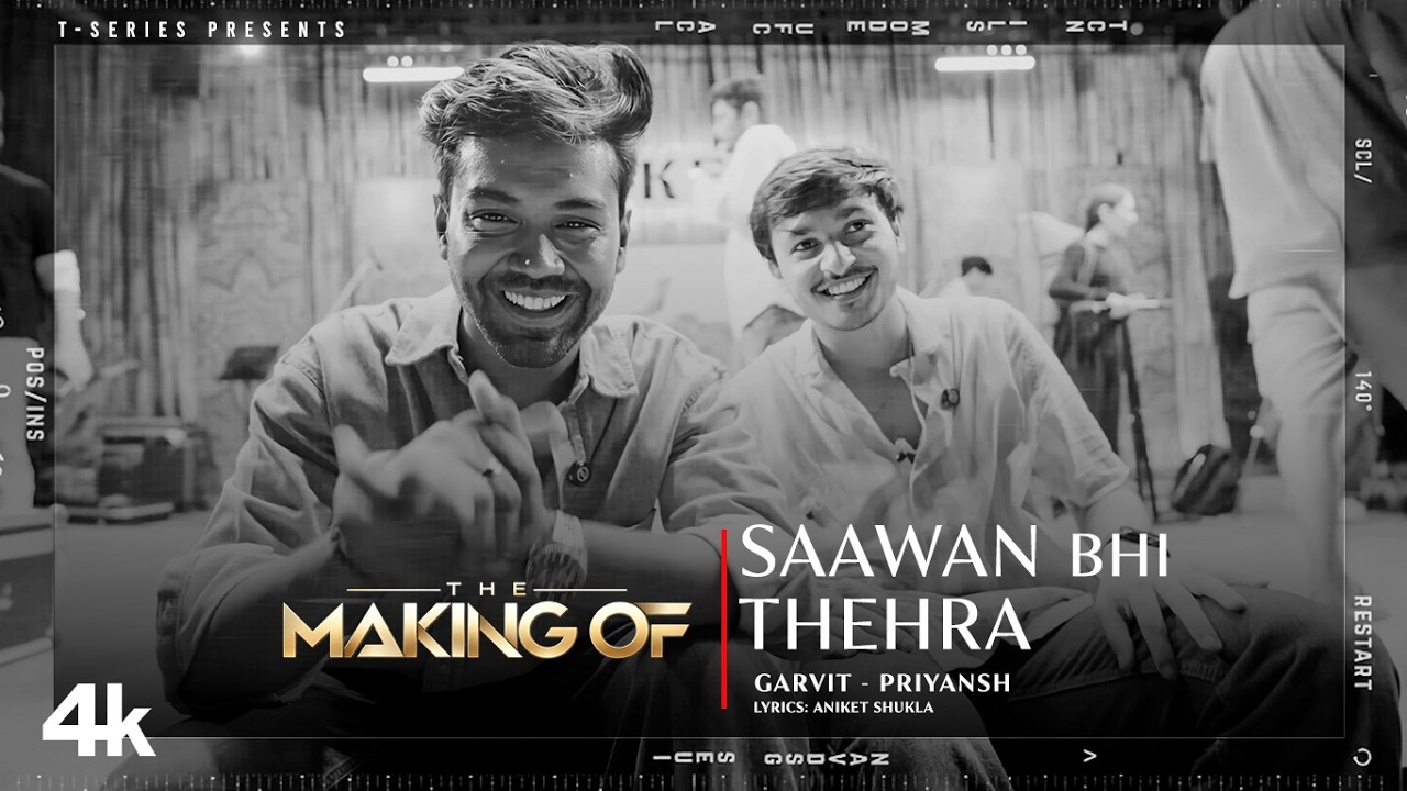 The Making Of Saawan Bhi Thehra | Garvit-Priyansh | Aniket Shukla | T-Series