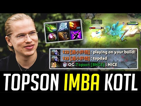 Topson made KOTL 200% more IMBA DOTA 2
