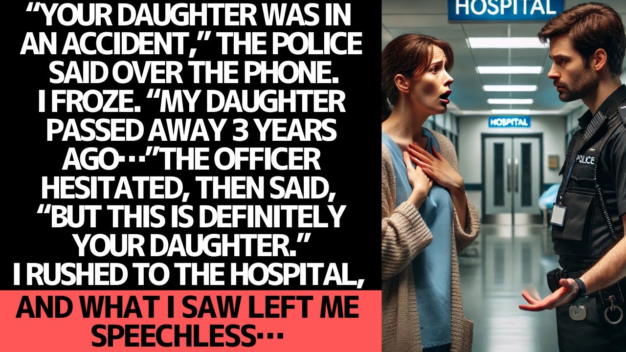 My Daughter Passed Away 3 Years Ago, but the Police Said She Was in an Accident.