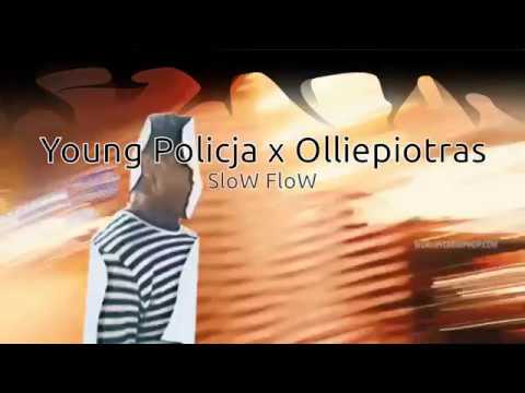 YOUNG POLICJA X OLLIEPIOTRAS - SLOWFLOW prod. by klimonglue