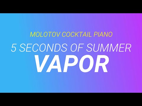 Vapor ⬥ 5 Seconds of Summer 🎹 cover by Molotov Cocktail Piano