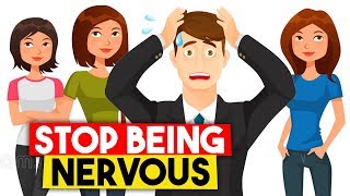 How to STOP Being Nervous & Awkward