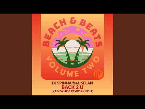 Back 2 U (Yam Who? Rework Edit)