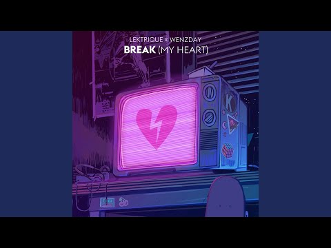 Break (My Heart)