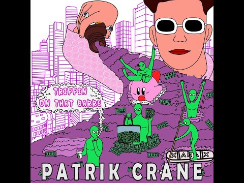 Patrik Crane - Trippin On That Barre [Full Album]