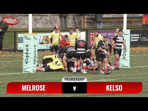 TV REPORT & HIGHLIGHTS - MELROSE v KELSO - 12.10.24