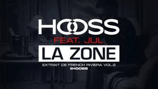 Hooss feat. JUL  // La zone // Son Officiel 2016