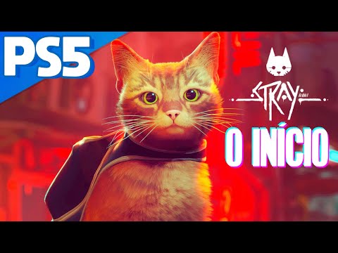 Stray - O Novo JOGO do GATO Exclusivo Playstation e PC - O Início no Playstation 5
