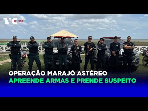 OPERAÇÃO MARAJÓ ASTÉREO APREENDE ARMAS E PRENDE SUSPEITO DE POSSE ILEGAL DE ARMA DE FOGO