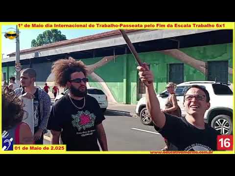 Tv Educativa Protesto Organizado no Dia do Trabalho 1º de Maio de 2 025 Protesto pelo fim da Escala 6 por 1