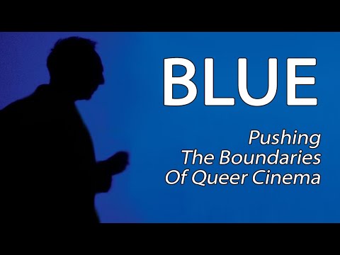 Blue - Pushing The Boundaries Of Queer Cinema