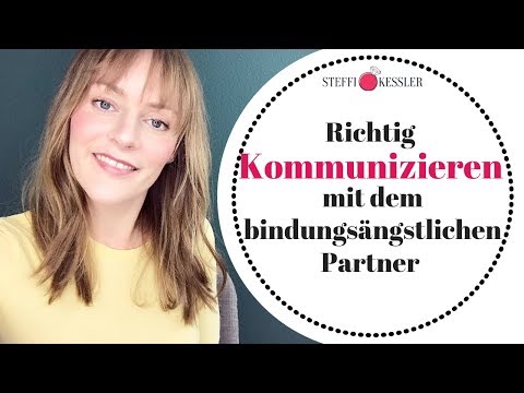 Mit Dem Bindungsängstlichen Partner über Gefühle Sprechen Beziehungskommunikation Steffi Kessler
