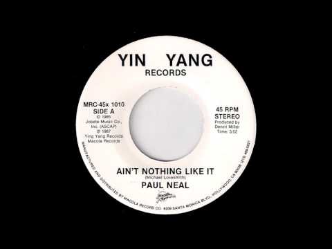 Paul Neal - Ain't Nothing Like It [Yin Yang] 1985 Electro Funk Boogie 45