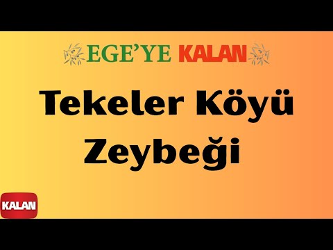 Mecaz - Tekeler Köyü Zeybeği I Ege'ye Kalan © 2015 Kalan Müzik