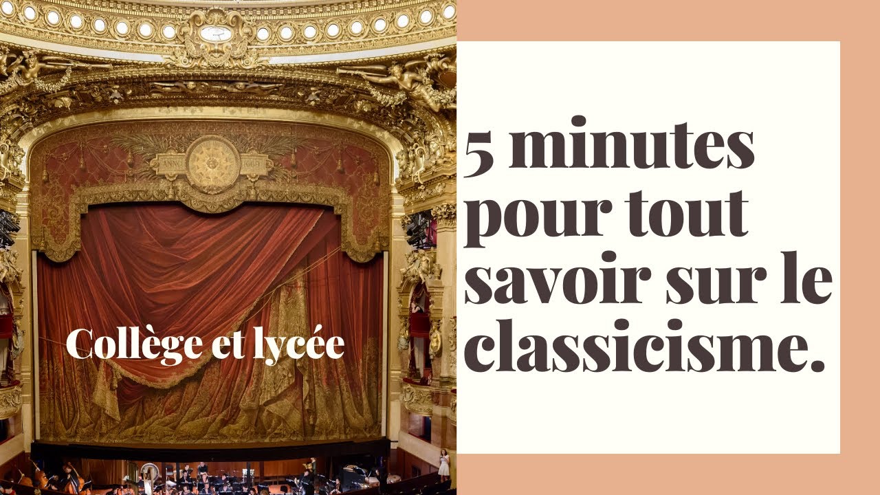 5 minutes pour tout savoir sur un mouvement littéraire : le Classicisme !