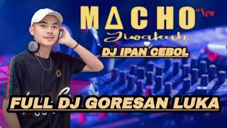 Download lagu FULL DJ !!OT MACHO NEW JIWAKUH !! Dj IPAN CEBOL !! GORESAN LUKA !!SMART PRODUCTION mp3 Download lagu FULL DJ !!OT MACHO NEW JIWAKUH !! Dj IPAN CEBOL !! GORESAN LUKA !!SMART PRODUCTION mp3